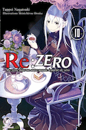 RE:ZERO:Vivre dans un autre monde à partir de zéro, t. 10